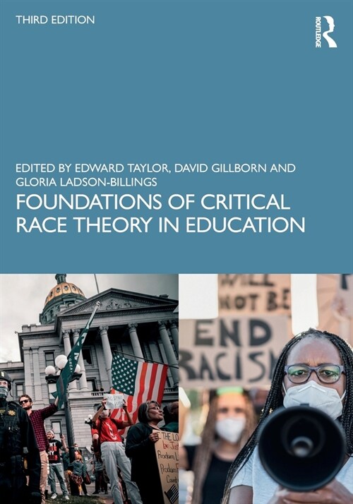 Foundations of Critical Race Theory in Education (Paperback, 3 ed)