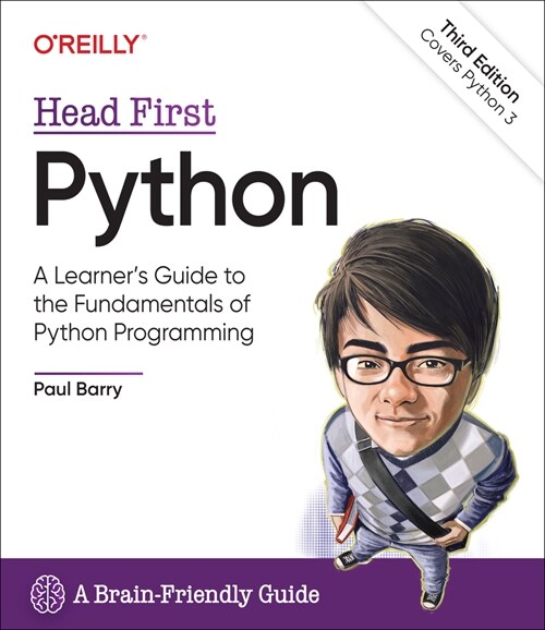 Head First Python: A Learners Guide to the Fundamentals of Python Programming, a Brain-Friendly Guide (Paperback, 3)