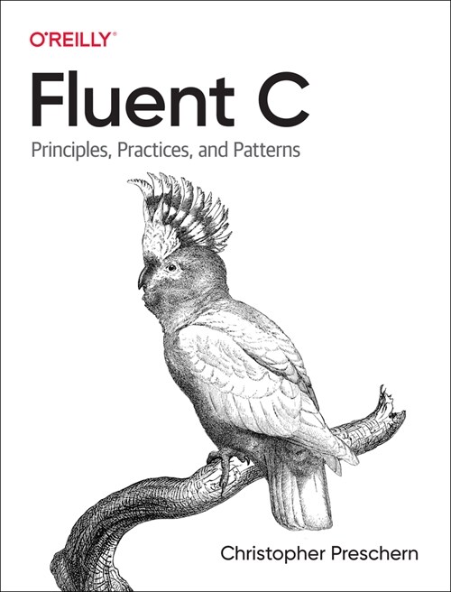 Fluent C: Principles, Practices, and Patterns (Paperback)