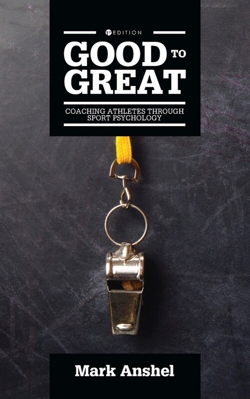 Good to Great: Coaching Athletes Through Sport Psychology (Hardcover, 2)