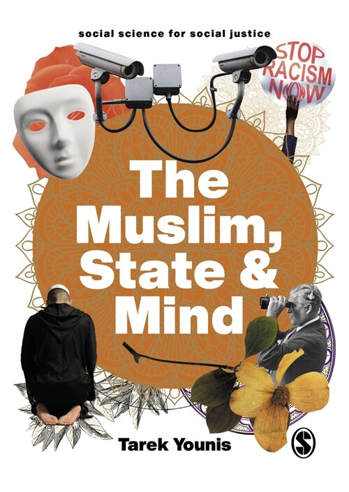 The Muslim, State and Mind : Psychology in Times of Islamophobia (Paperback)