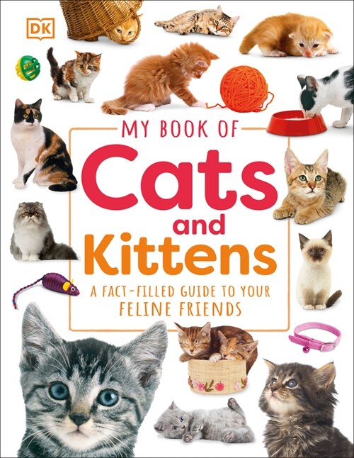 My Book of Cats and Kittens: A Fact-Filled Guide to Your Feline Friends (Hardcover, 2)