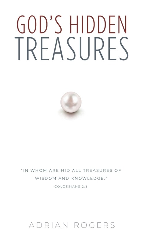 Gods Hidden Treasures: All Wisdom and Knowledge (Hardcover)