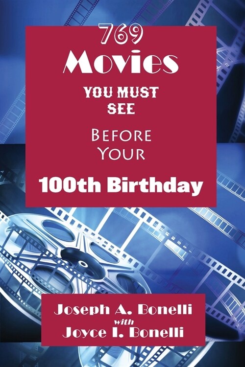 769 Movies You Must See Before Your 100th Birthday (Paperback)