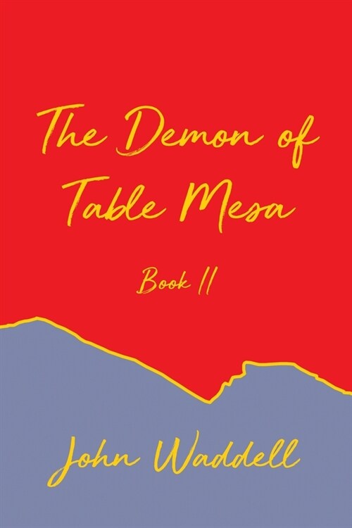 The Demon of Table Mesa Book II (Paperback)