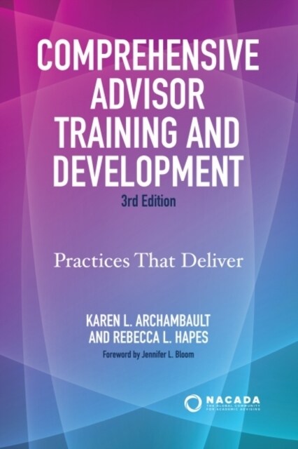 Comprehensive Advisor Training and Development: Practices That Deliver (Hardcover, 3)