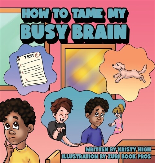 How To Tame My Busy Brain (Hardcover)