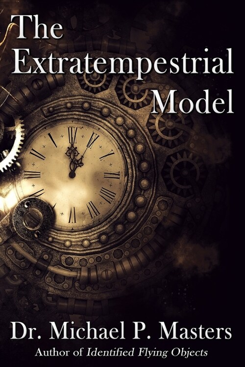 The Extratempestrial Model (Paperback)