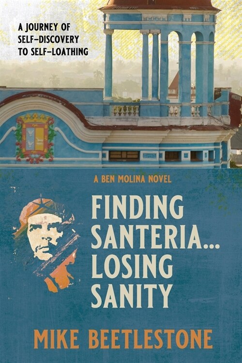 Finding Santeria... Losing Sanity: A journey through self-discovery to self-loathing (Paperback)