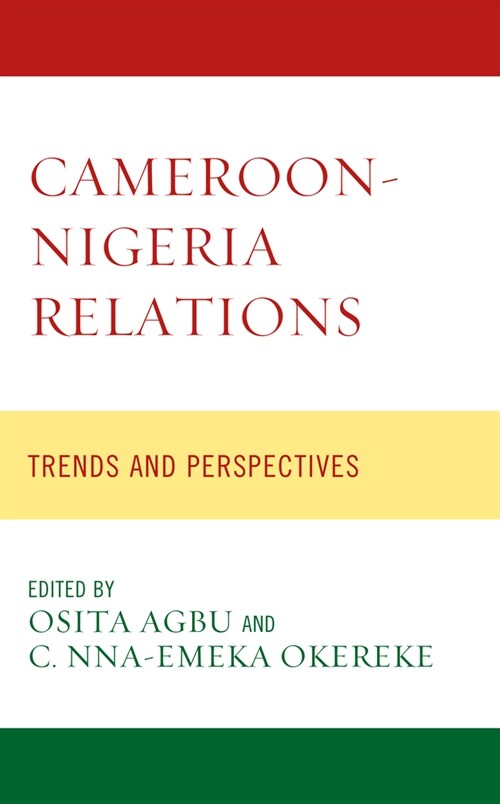 Cameroon-Nigeria Relations: Trends and Perspectives (Hardcover)