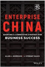Enterprise China: Adopting a Competitive Strategy for Business Success (Hardcover)