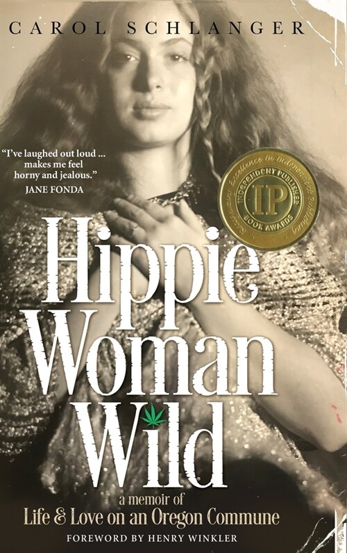 Hippie Woman Wild: A Memoir of Life & Love on an Oregon Commune (Hardcover)