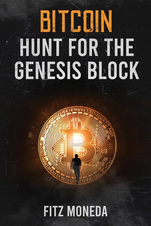 Bitcoin: Hunt for the Genesis Block (Paperback)