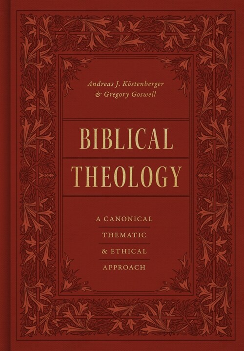 Biblical Theology: A Canonical, Thematic, and Ethical Approach (Hardcover)
