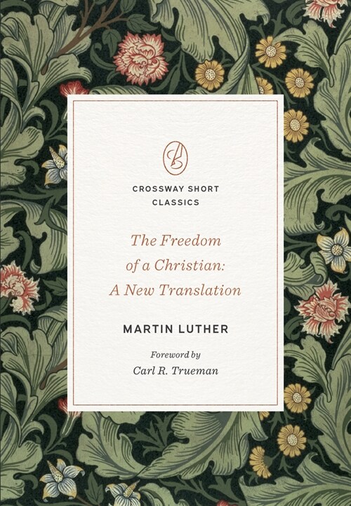 The Freedom of a Christian: A New Translation (Paperback)