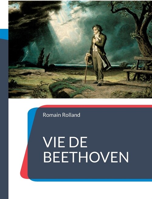 Vie de Beethoven: La biographie de Beethoven par Romain Rolland (Paperback)