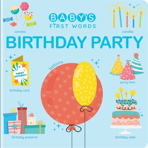 Babys First Words: Birthday Party (Board Books)