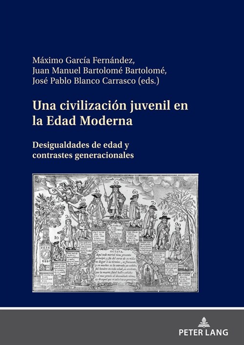 Una Civilizaci? Juvenil En La Edad Moderna: Desigualdades de Edad Y Contrastes Generacionales (Hardcover)