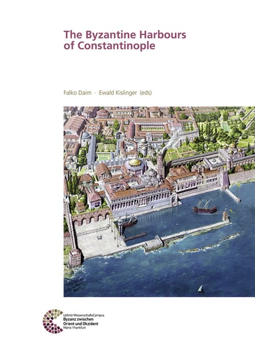 The Byzantine Harbours of Constantinople (Hardcover)