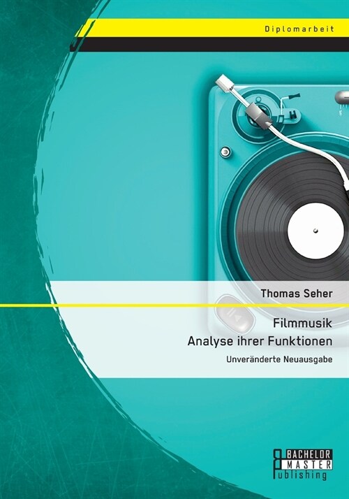 Filmmusik - Analyse ihrer Funktionen: Unver?derte Neuausgabe (Paperback)