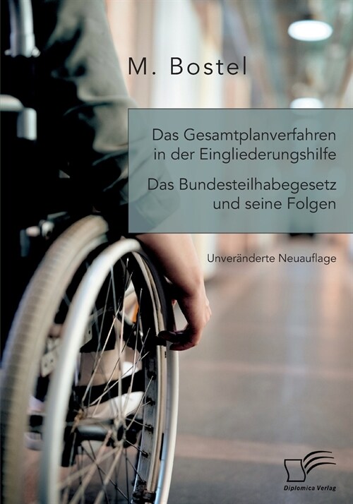 Das Gesamtplanverfahren in der Eingliederungshilfe: Das Bundesteilhabegesetz und seine Folgen: Unver?derte Neuausgabe (Paperback)