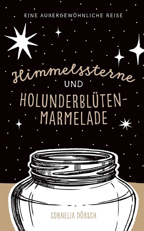 Himmelssterne und Holunderbl?enmarmelade (Paperback)