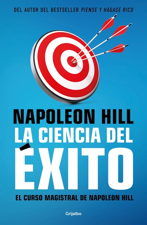 La Ciencia del ?ito/ Napoleon Hills Master Course. the Original Science of Suc Cess (Paperback)