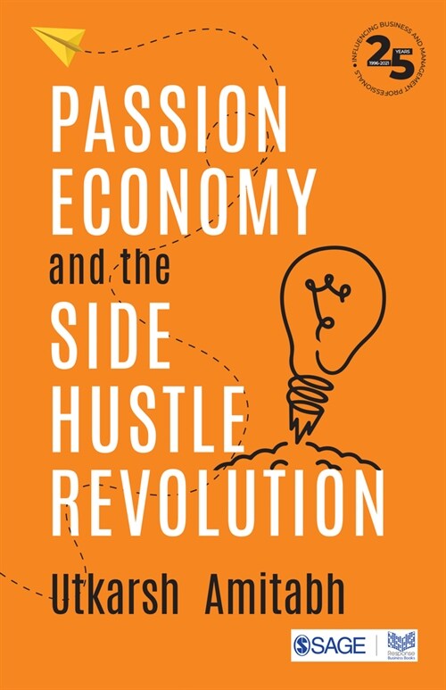 Passion Economy and the Side Hustle Revolution (Paperback)