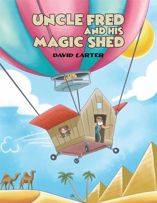 Uncle Fred and his Magic Shed (Paperback)