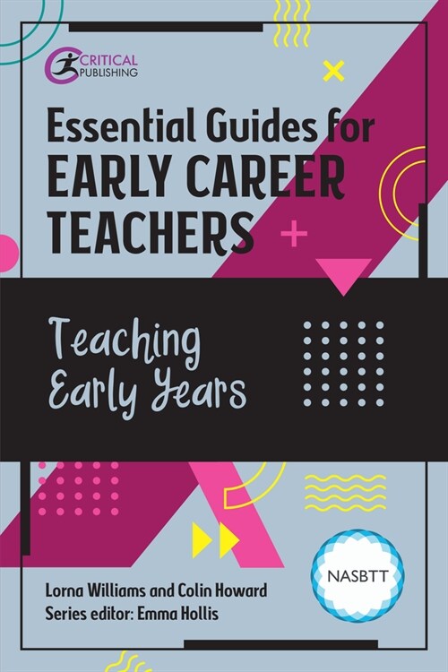 Essential Guides for Early Career Teachers: Teaching Early Years (Paperback)