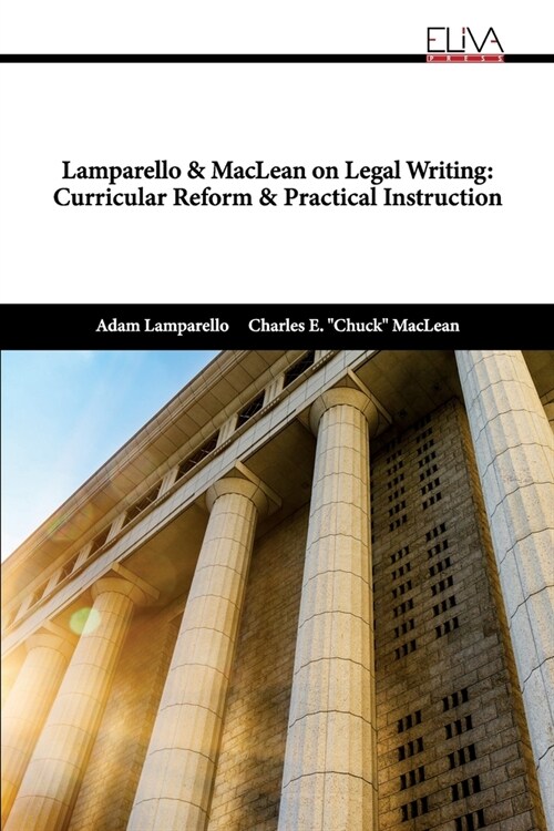 Lamparello & MacLean on Legal Writing: Curricular Reform & Practical Instruction (Paperback)