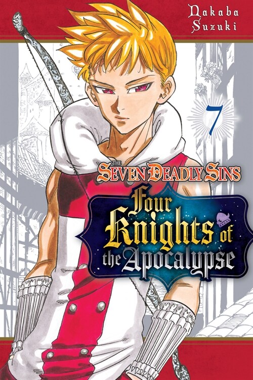 The Seven Deadly Sins: Four Knights of the Apocalypse 7 (Paperback)