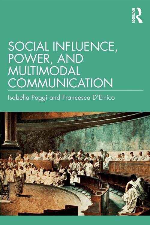 Social Influence, Power, and Multimodal Communication (Paperback, 1)