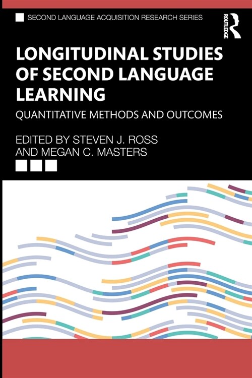 Longitudinal Studies of Second Language Learning : Quantitative Methods and Outcomes (Paperback)