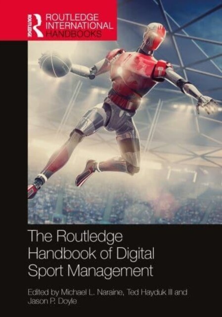 The Routledge Handbook of Digital Sport Management (Hardcover, 1)