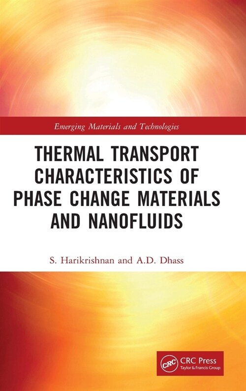 Thermal Transport Characteristics of Phase Change Materials and Nanofluids (Hardcover, 1)