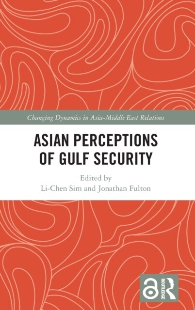 Asian Perceptions of Gulf Security (Hardcover, 1)