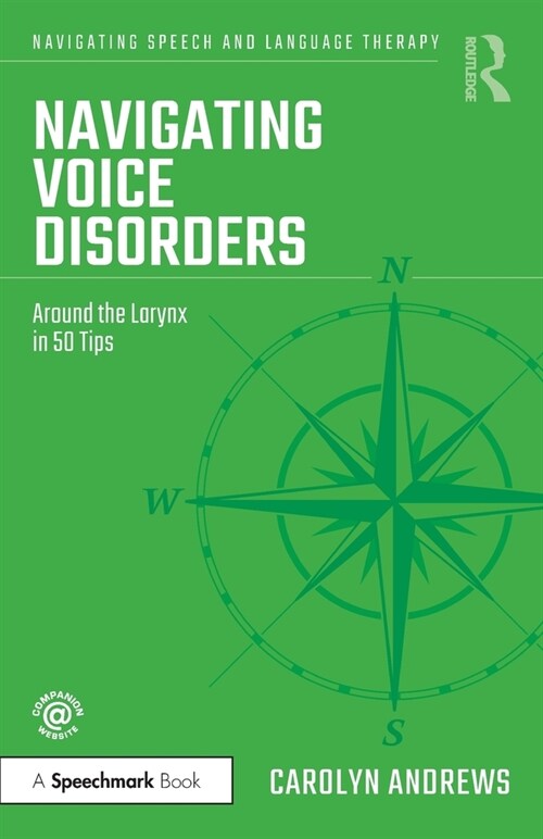Navigating Voice Disorders : Around the Larynx in 50 Tips (Paperback)