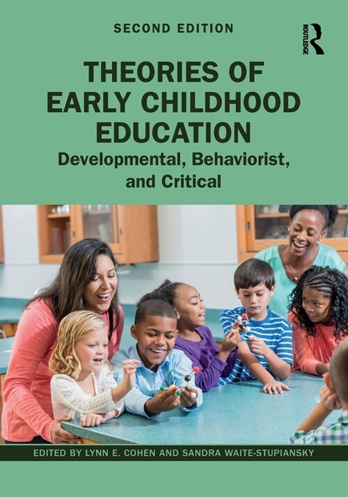 Theories of Early Childhood Education : Developmental, Behaviorist, and Critical (Paperback, 2 ed)