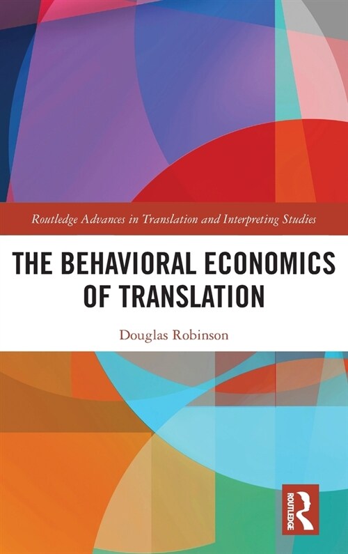 The Behavioral Economics of Translation (Hardcover, 1)