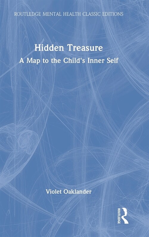 Hidden Treasure : A Map to the Childs Inner Self (Hardcover)