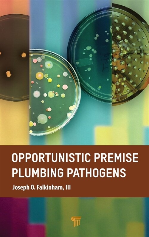 Opportunistic Premise Plumbing Pathogens (Hardcover, 1)