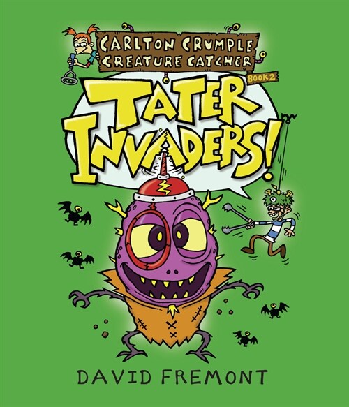 Carlton Crumple Creature Catcher 2: Tater Invaders! (Paperback)