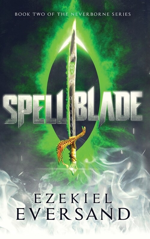 Spellblade (Enhanced Edition): Book Two of the Neverborne Series (Hardcover, 2)