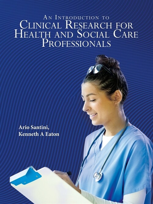 An Introduction to Clinical Research for Health and Social Care Professionals (Paperback)