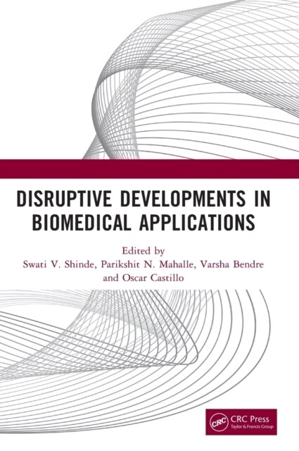 Disruptive Developments in Biomedical Applications (Hardcover)