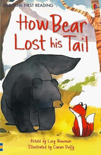 Usborne First Reading 2-12 : How Bear Lost His Tail (Paperback)