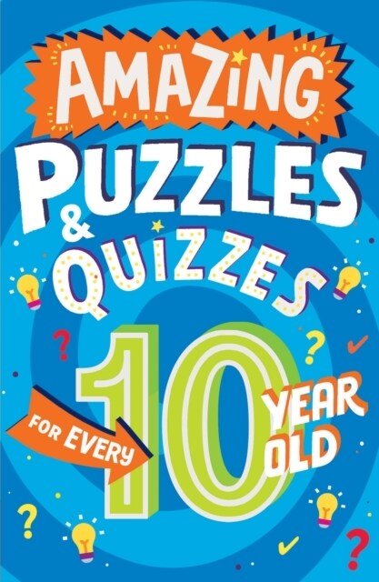 Amazing Puzzles and Quizzes for Every 10 Year Old (Paperback)