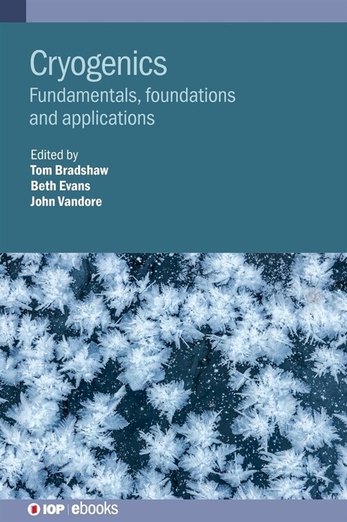 Cryogenics : Fundamentals, Foundations and Applications (Hardcover)