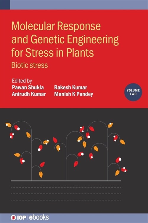 Molecular Response and Genetic Engineering for Stress in Plants, Volume 2 : Biotic Stress (Hardcover)